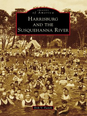 cover image of Harrisburg and the Susquehanna River